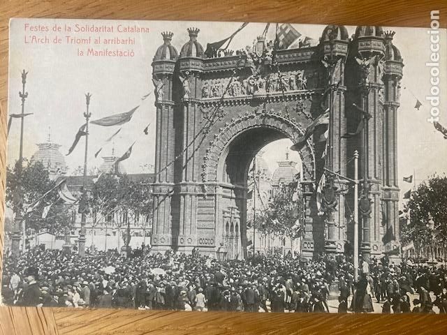 Postkarten: FESTES DE LA SOLIDARITAT CATALANA, L'ARCH DE TRIOMF AL ARRIBARHI LA MANIFESTACIO. Sin