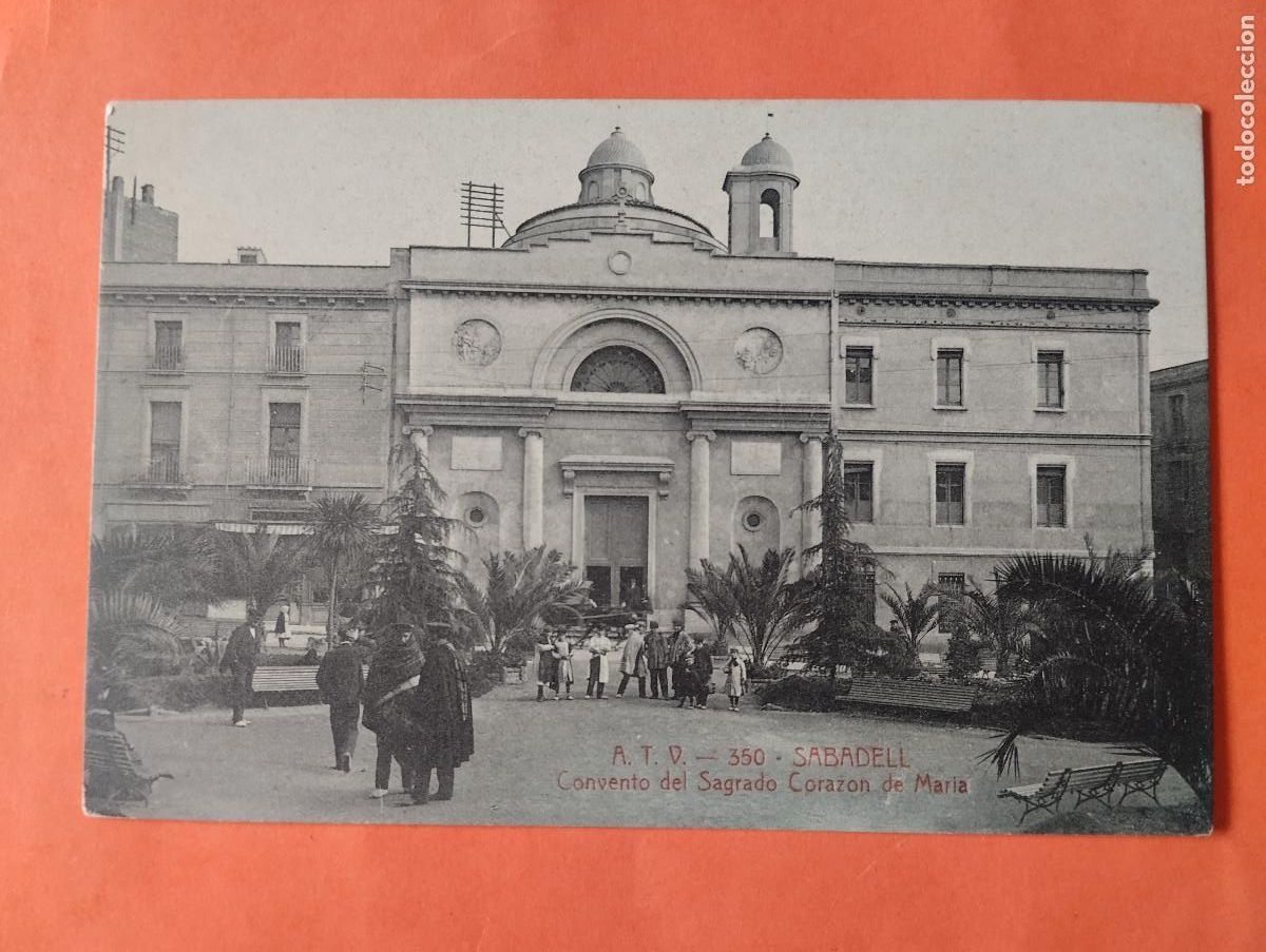 Cartes Postales: ATV 350 . SABADELL , CONVENTO DEL SAGRADO CORAZON DE MARIA