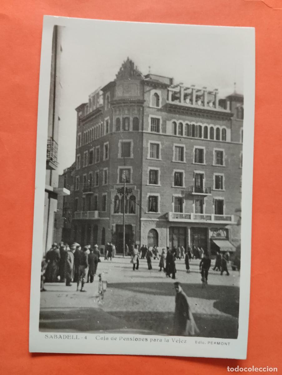 Postais: POSTAL FOTOGRAFICA SABADELL - CAJA DE PENSIONES PARA LA VEJEZ -( BARCELONA ) - ED. PERMONT