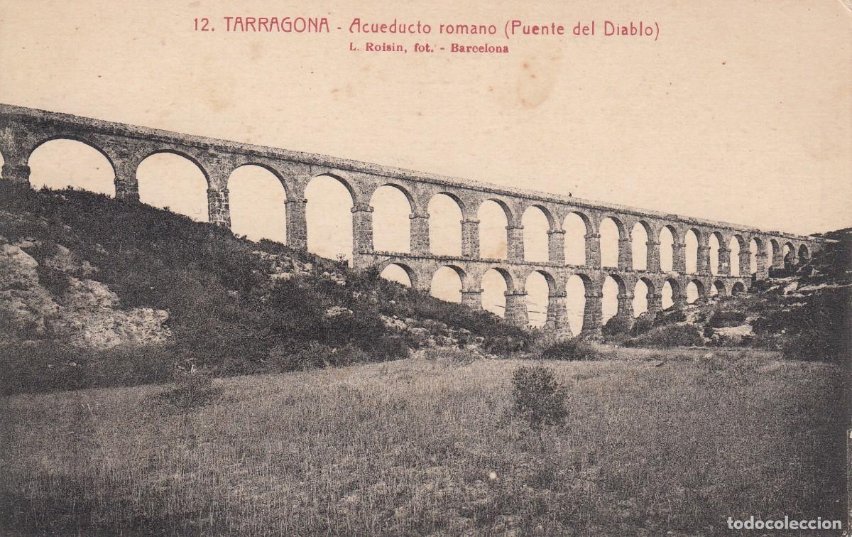 Cartoline: POSTAL TARRAGONA - ACUEDUCTO ROMANO - PUENTE DEL DIABLO - ROISIN NUM. 12