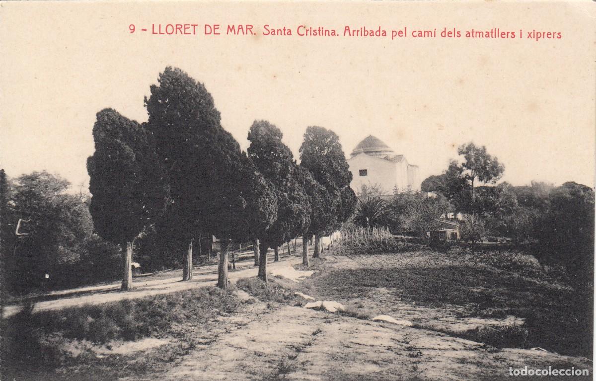 Cartoline: POSTAL LLORET DE MAR - SANTA CRISTINA ARRIBADA PEL CAM&Iacute; - EDICI&Oacute; SALVADOR BERNAT NUM.9