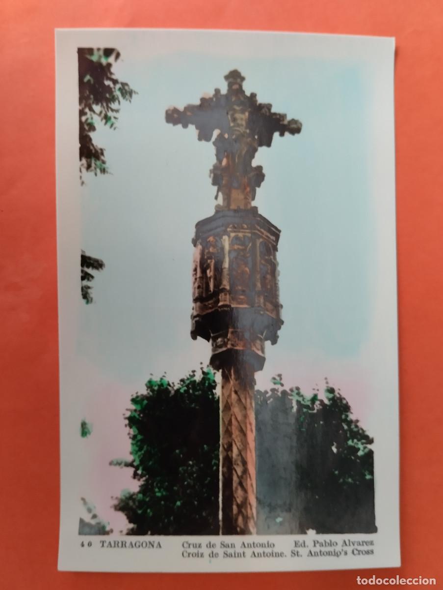 Postales: TARRAGONA, CRUZ DE SAN ANTONIO. ED. PABLO ALVAREZ.