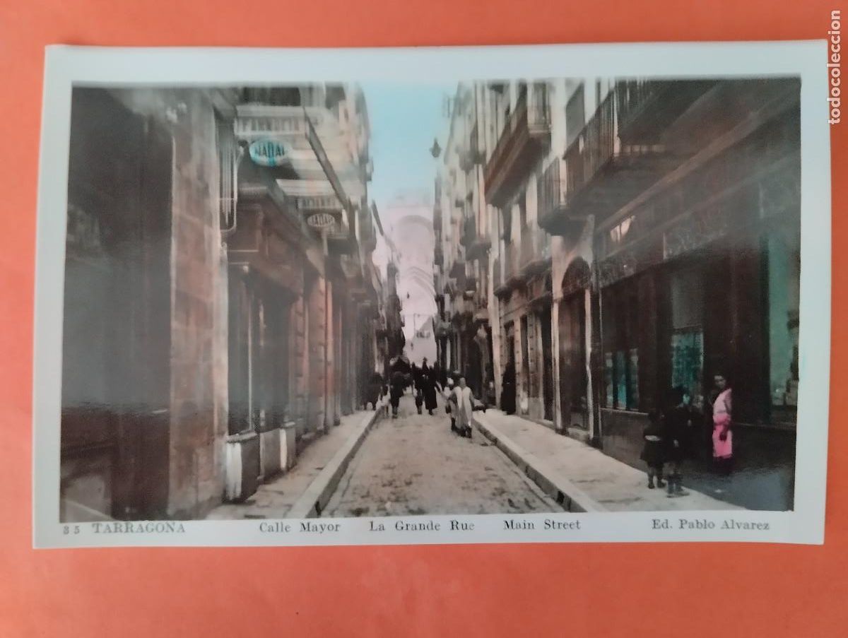 Postales: TARRAGONA, CALLE MAYOR. ED. PABLO ALVAREZ.