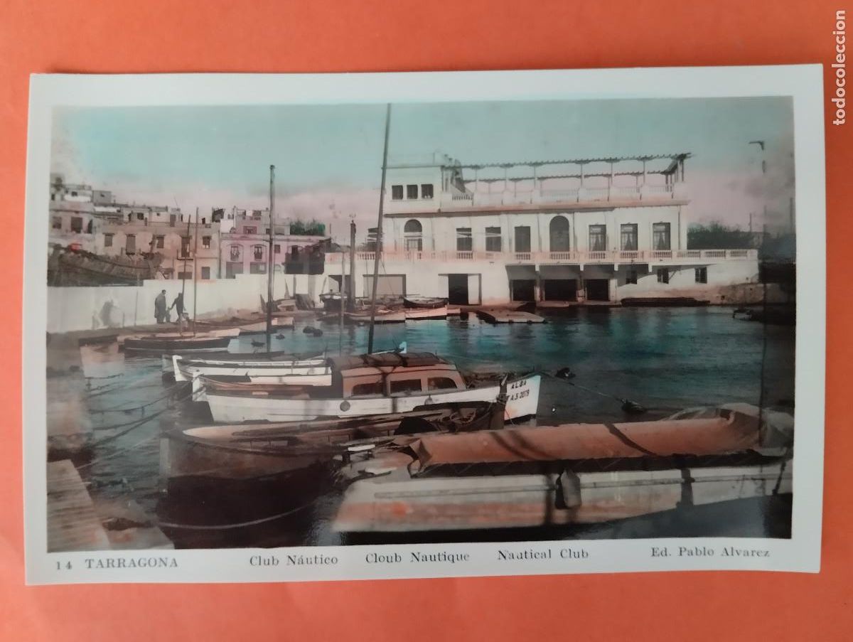 Postales: TARRAGONA, CLUB NAUTICO. ED. PABLO ALVAREZ.