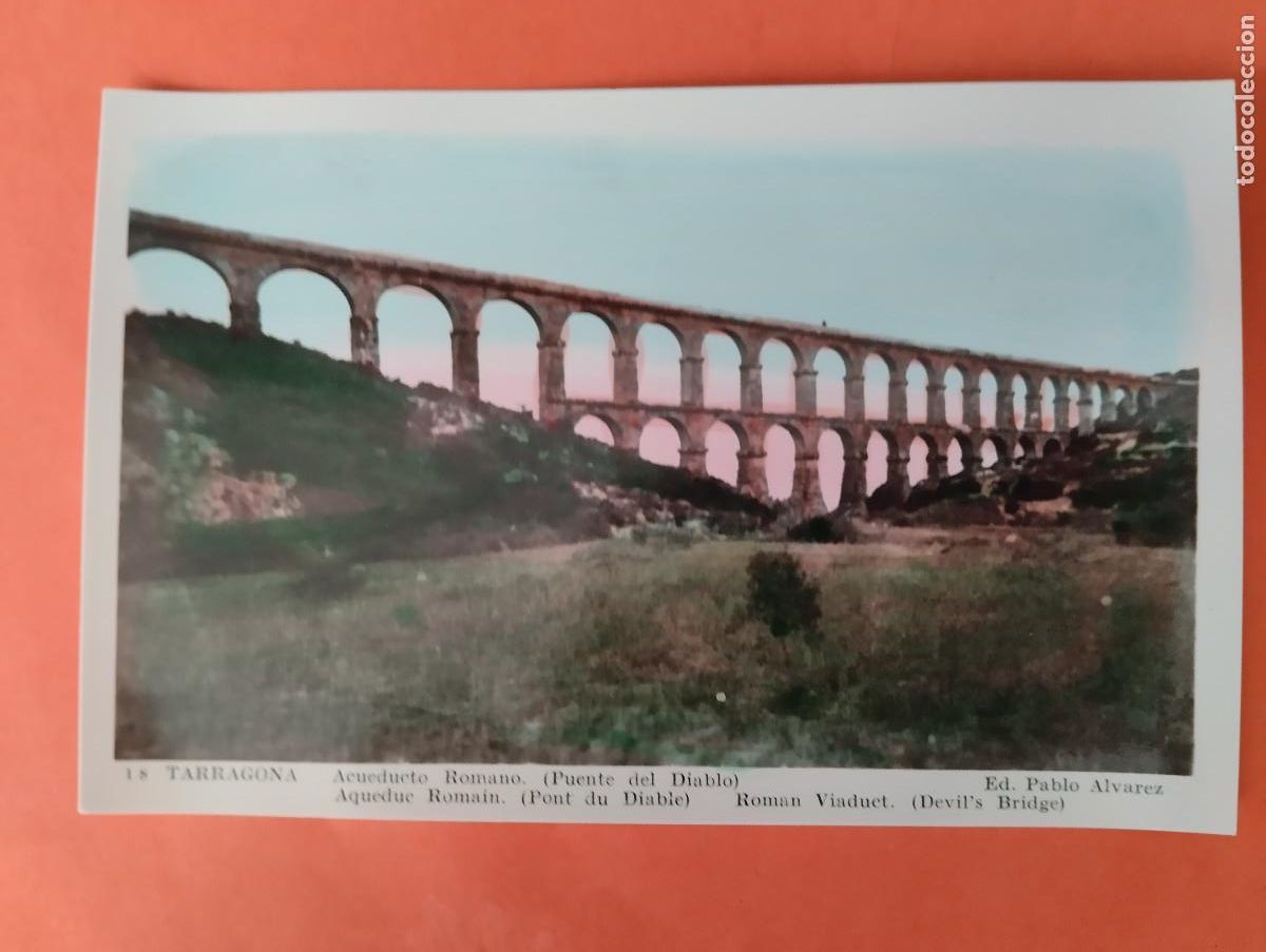 Postales: TARRAGONA, ACUEDUCTO ROMANO. ED. PABLO ALVAREZ.