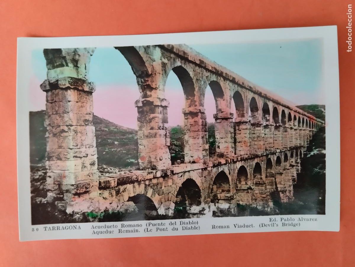 Postales: TARRAGONA, ACUEDUCTO ROMANO. ED. PABLO ALVAREZ.