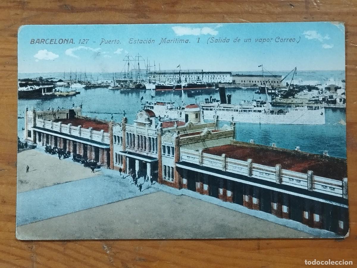 Postales: Tarjeta Postal Antigua - Barcelona: Estaci&oacute;n Mar&iacute;tima y Salida de Vapor Correos Ed. J. Venini N&ordm;127
