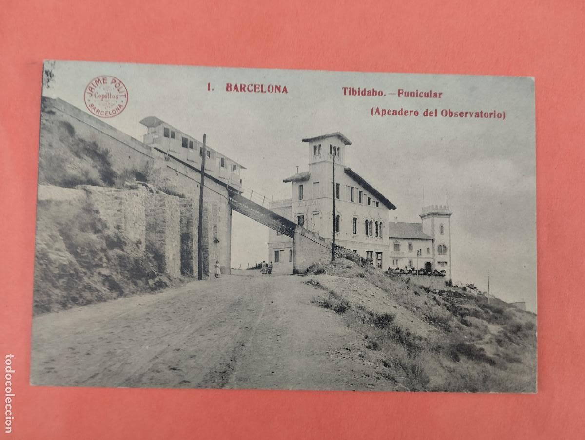 Postales: BARCELONA TIBIDABO FUNICULAR APEADERO OBSERVATORIO - JAIME POLIT