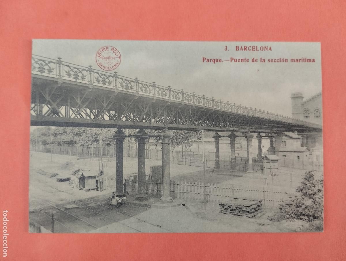 Postales: BARCELONA PARQUE PUENTE SECCION MARITIMA - JAIME POLIT