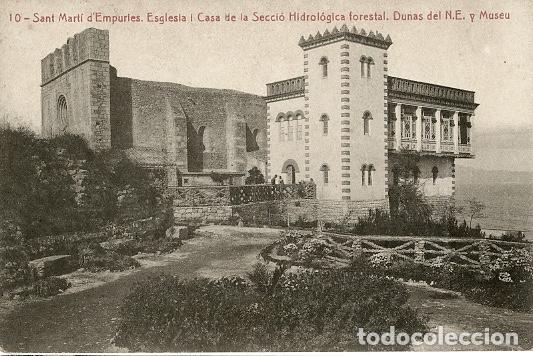 Postales: 10 - Sant Mart&iacute; d'Empuries. Esgl&eacute;sia i Casa de la Secci&oacute;n Hidrol&oacute;gica Forestal