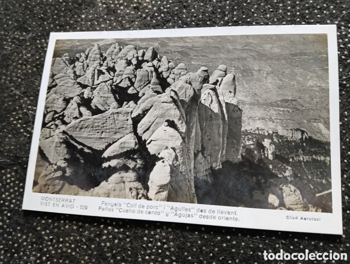 Postales: Montserrat visto en avi&oacute;n, Pe&ntilde;as del Coll de Porc, cuello de puerco, i Agulles de Llevant