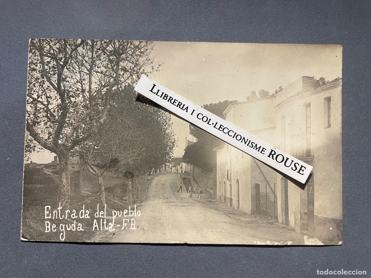Postales: ANTIGUA POSTAL FOTOGRAFICA - BEGUDA ALTA - ENTRADA DEL PUEBLO - FOTGR. F.B. CIRCULADA 1915