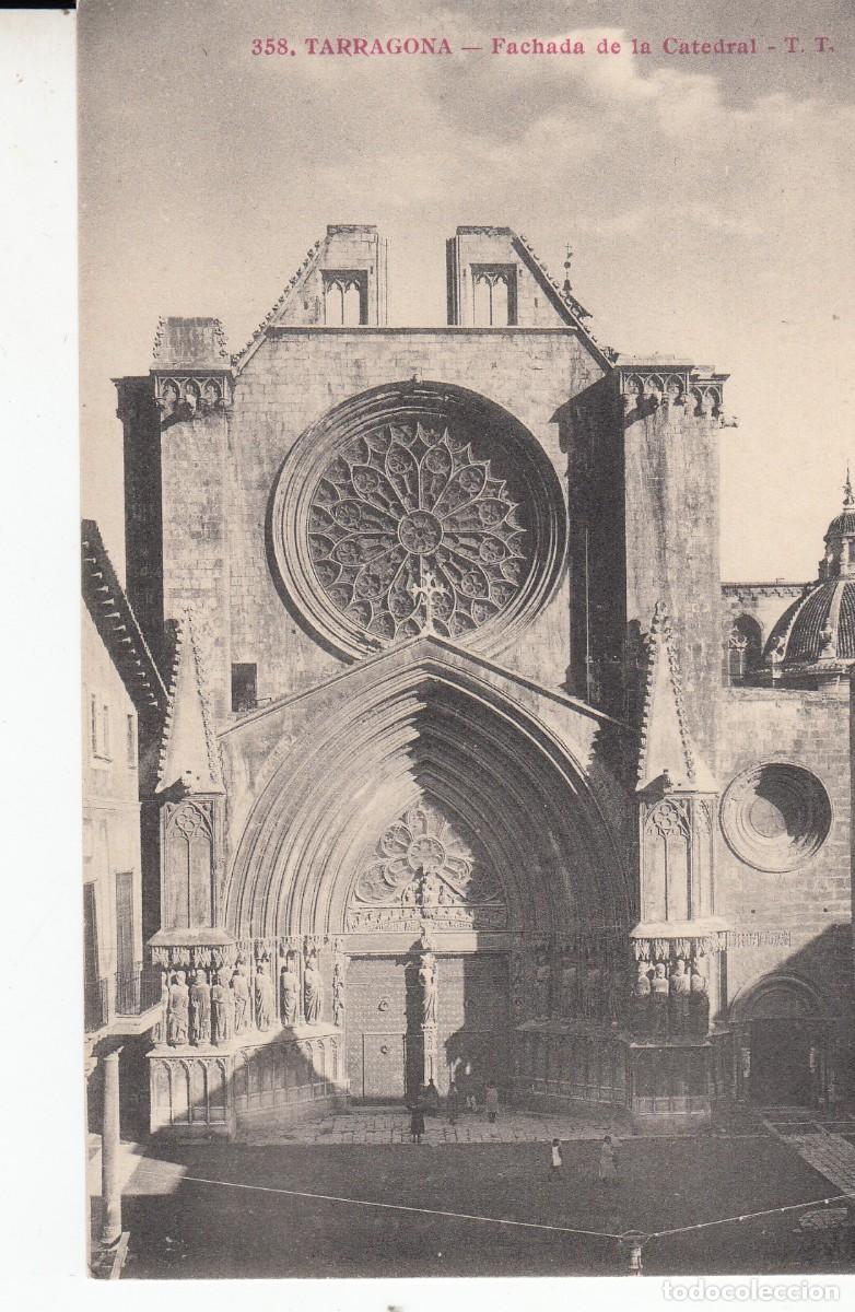 Postales: POSTAL DE TARRAGONA - FACHADA DEL LA CATEDRAL - T T NUM- 358