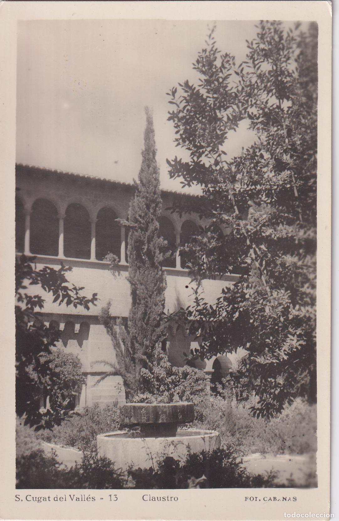 Postales: SANT CUGAT DEL VALL&Egrave;S (BARCELONA) CLAUSTRO &ndash; FOT. CABANAS N&ordm;13 &ndash; ESCRITA