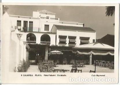 Postales: ANTIGUA POSTAL 9 CALAFELL PLAYA HOTEL SALOME FOTO RAYMOND ESCRITA 1953