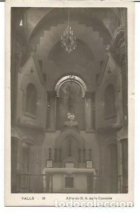 Postales: ANTIGUA POSTAL 15 VALLS ALTAR DE N S DE LA CANDELA ESCRITA 1954