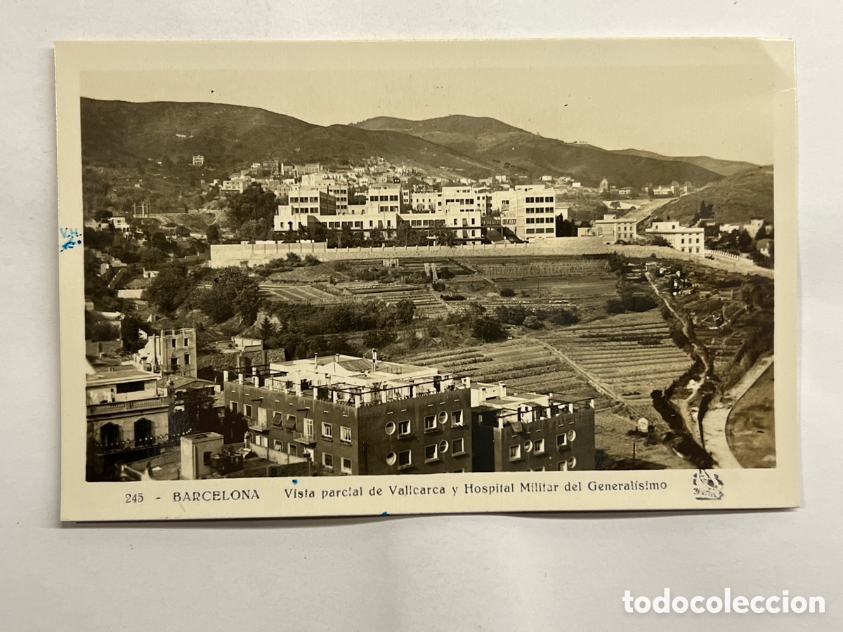 Postales: BARCELONA. Postal No.245, Vista parcial de Vallcarca y Hospital Militar del General&iacute;simo. Oriol