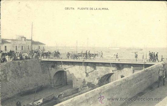 Postales: CEUTA.- PUENTE DE LA ALMINA - Foto 1