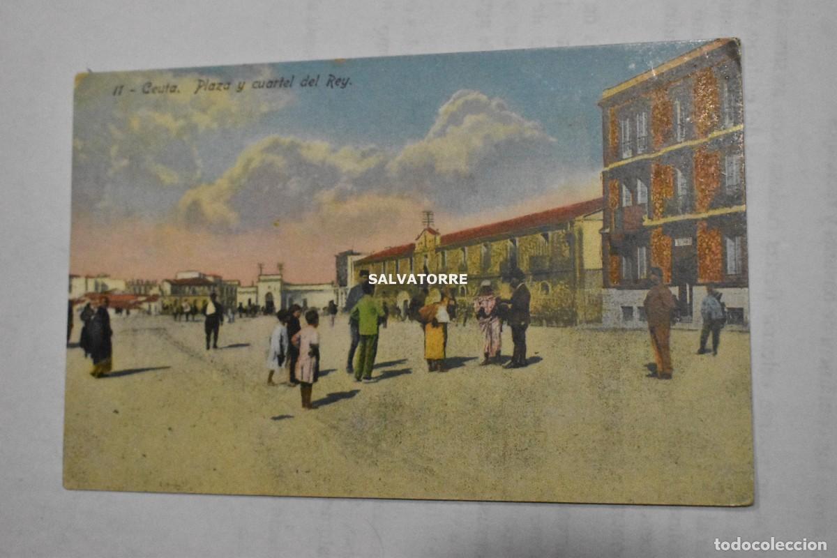 Postales: CEUTA 11. PLAZA Y CUARTEL DEL REY SIN CIRCULAR - Foto 1