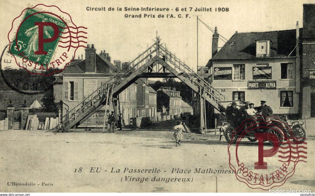 Postales: Circuit de la Seine Inf&eacute;rieure 6 et 7 Juillet 1909 Grand Prix de A.C.F. 18 EU - La Passerelle - Pl