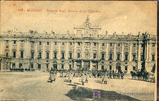 Postais: TARJETA POSTAL DE MADRID.N&ordm; 538. PALACIO REAL RELEVO DE GUARDIA.FTPIA CASTA&Ntilde;EIRA,ALVAREZ Y LEVENFELD