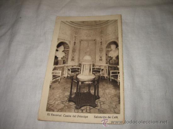 Postales: EL ESCORIAL.CASITA DEL PRINCIPE    SALONCITO DE CAFE   HAUSER Y MENET