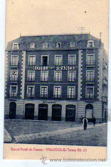 Cartoline: Grand Hotel de France. Valladolidl. Teresa Gil n&ordm; 23.  Ed de ls Sdad. de la Revista Ilutrada Gloria.