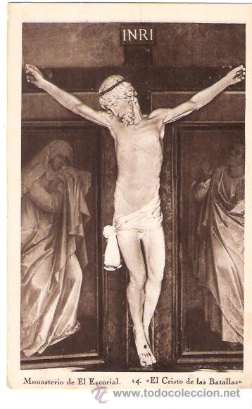 Postales: TARJETA POSTAL. MONASTERIO DE EL ESCORIAL. N&ordm; 14. EL CRISTO DE LAS BATALLAS. ED. HAUSER Y MENET.