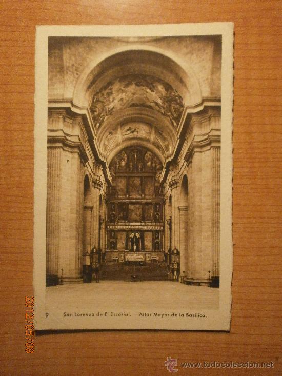 Postales: POSTAL SAN LORENZO DE EL ESCORIAL ALTAR MAYOR DE LA BASILICA  SIN CIRCULAR