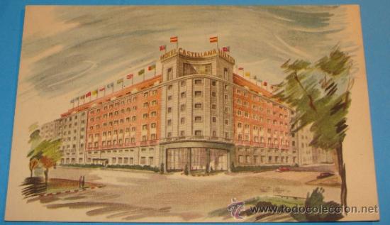 Postais: POSTAL DE MADRID CAPITAL. AÑOS 40. HOTEL CASTELLANA HILTON. 726.