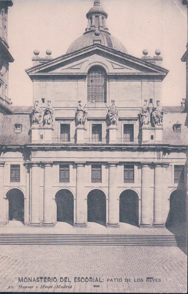 Postcards: POSTAL MADRID.- MONASTERIO DEL ESCORIAL: PATIO DE LOS REYES. N&ordm;10 HAUSER Y MENET