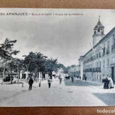 Postales: ARANJUEZ, MADRID, CALLE STUART Y PLAZA DE ALFONSO XII