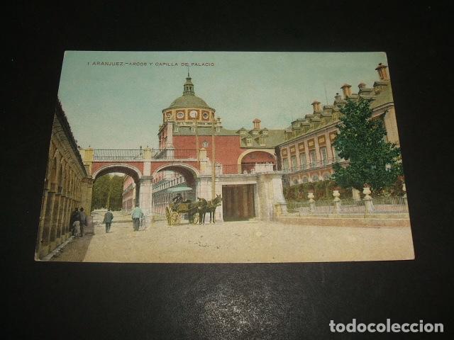 Postales: ARANJUEZ ARCOS Y CAPILLA DE PALACIO - Foto 1