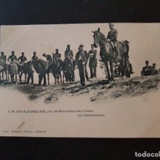 Postales: MADRID S. M. DON ALFONSO XIII EN LAS MANIOBRAS MILITARES DE CARABANCHEL. Lote 147058470