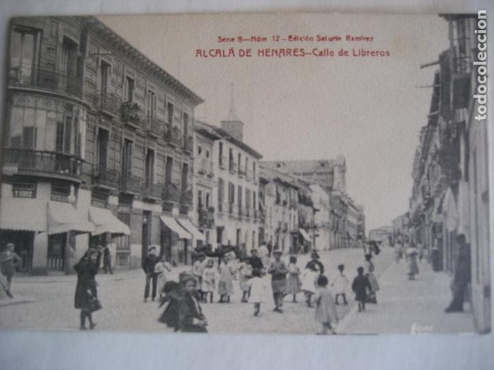 Postcards: Alcala de Henares. Calle de Libreros. Num. 12. Ed. Saturio Ramirez. Circulada 1914