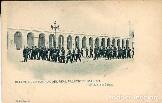 Postais: Hauser y Menet. Clich&eacute; Servet. Relevo de la Parada del Real Palacio de Madrid. Banda y M&uacute;sica. 1910.