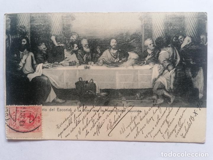Postales: POSTAL MONASTERIO DEL ESCORIAL, LA ULTIMA CENA DE NUESTRO SE&Ntilde;OR JESUCRISTO, CIRCULADA 1910