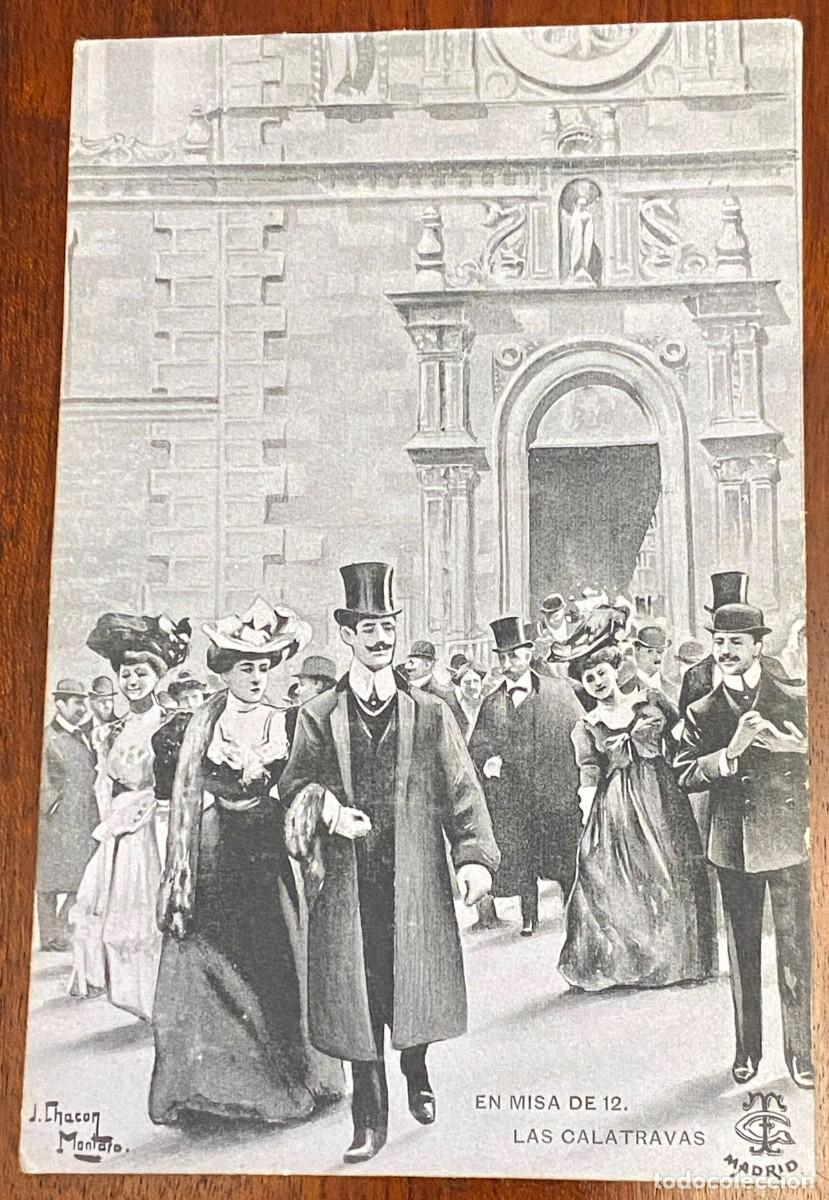 Postais: POSTAL DE CONSTUMBRES MADRILE&Ntilde;AS, EN MISA DE 12. LAS CALATRAVAS, ED. TC MADRID, ILUSTRADA POR J. CHA