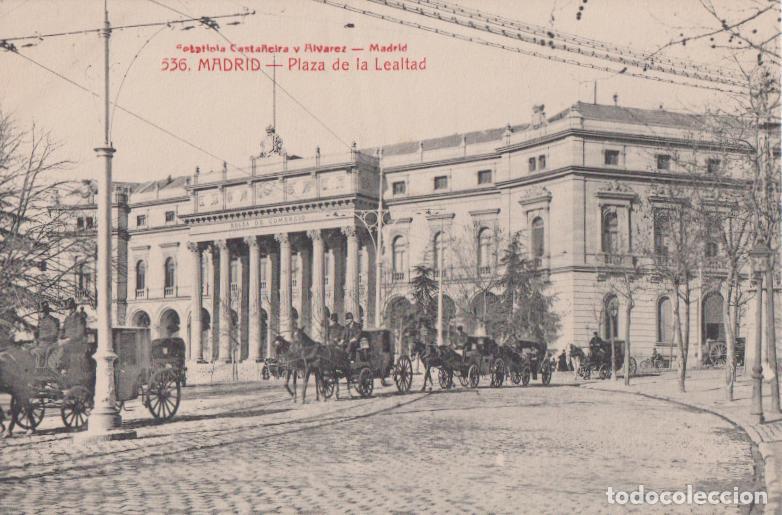Postales: MADRID, PLAZA DE LA LEALTAD - FOTOTIPIA CASTA&Ntilde;EIRA Y ALVAREZ N&ordm;536 - S/C
