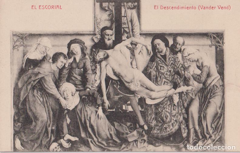 Postales: EL ESCORIAL, EL DESCENDIMIENTO DE LA CRUZ, VANDER VEND - HIJOS DE NICOLAS SERRANO - S/C