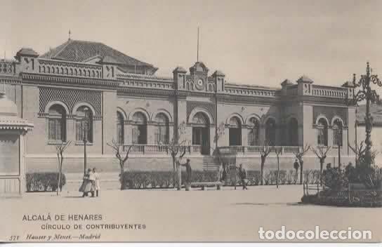 Postales: MADRID ALCALA DE HENARES SIN ESCRIBIR CIRCULO DE CONTRIBUYENTES