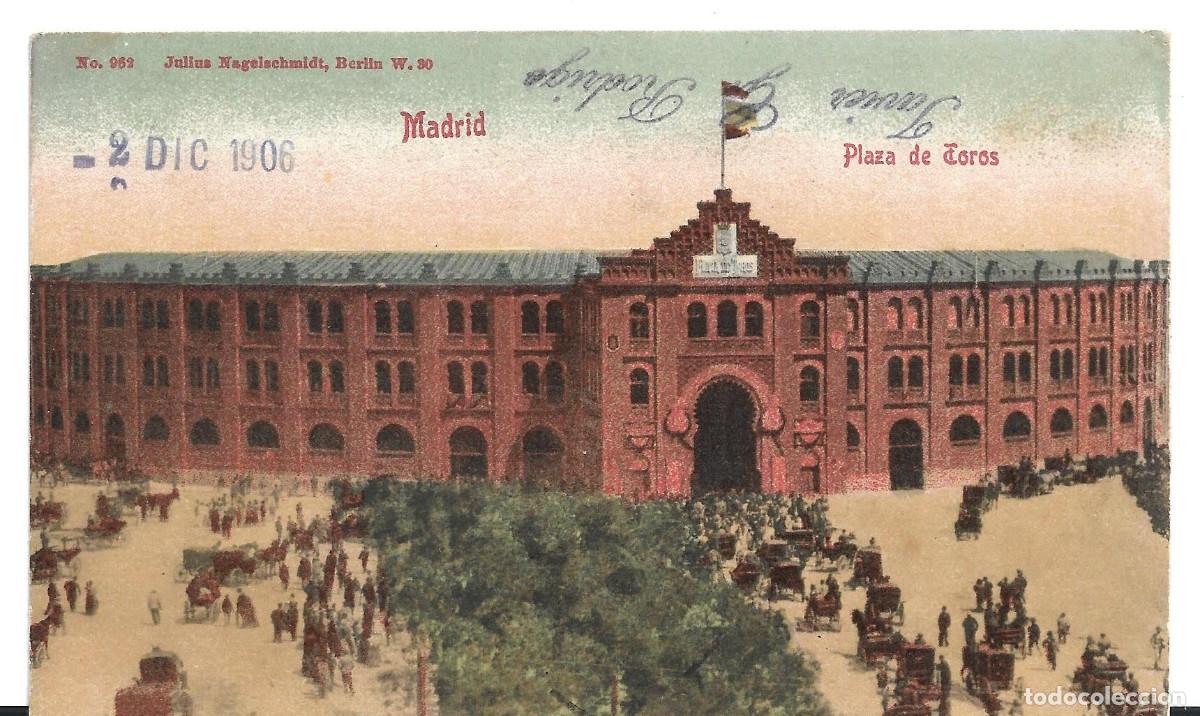 Postales: MADRID - PLAZA DE TOROS - POSTAL ESCRITA CIRCULADA EN 1906. N&Uacute;M. 952 LULIUS NAGELSCHMLDT. COLOREADA
