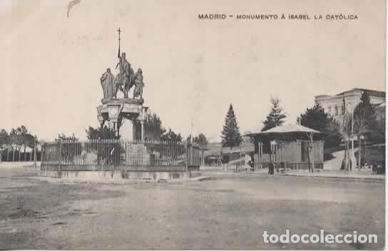 Postales: MADRID SIN ESCRIBIR MONUMENTO A ISABEL LA CATOLICA