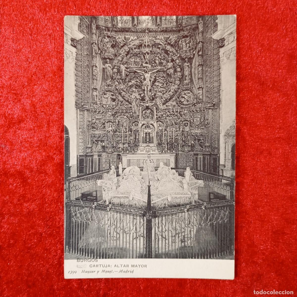 Postales: POSTAL - BURGOS - CARTUJA - ALTAR MAYOR - 1399 - HAUSET Y MENET - MADRID - RAR&Iacute;SIMA / 1907