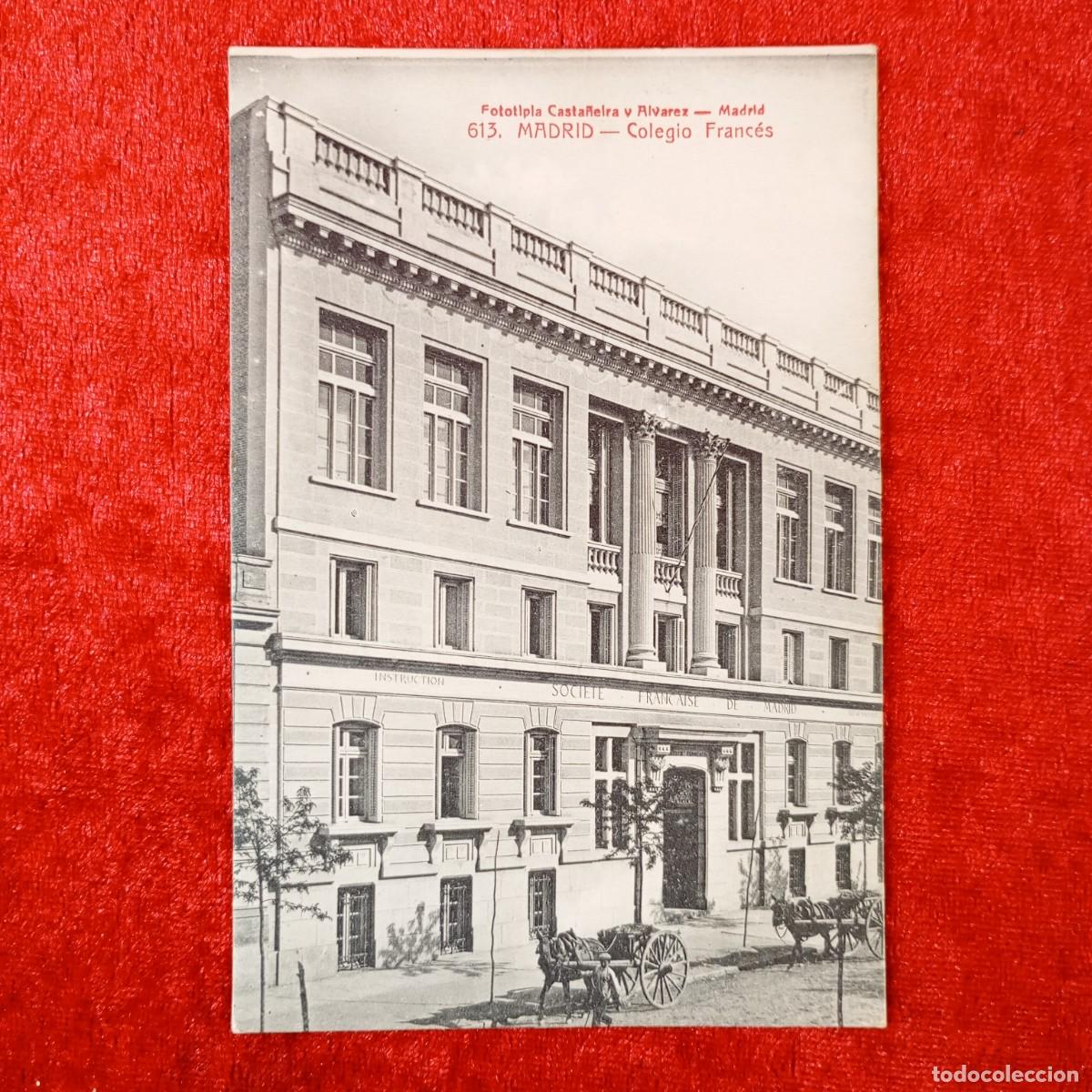 Postales: POSTAL - MADRID - COLEGIO FRANC&Eacute;S - 613 - CASTEA&Ntilde;EIRA Y ALVAREZ - MADRID - RAR&Iacute;SIMA / 1936