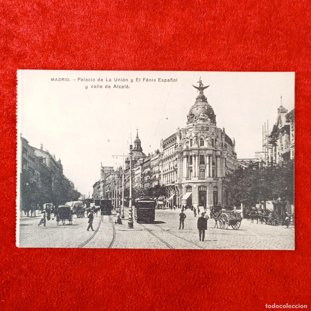 Postales: POSTAL - MADRID - PALACIO DE LA UNI&Oacute;N Y EL F&Eacute;NIX ESPA&Ntilde;OL Y CALLE DE ALCAL&Aacute; - RAR&Iacute;SIMA / 2046