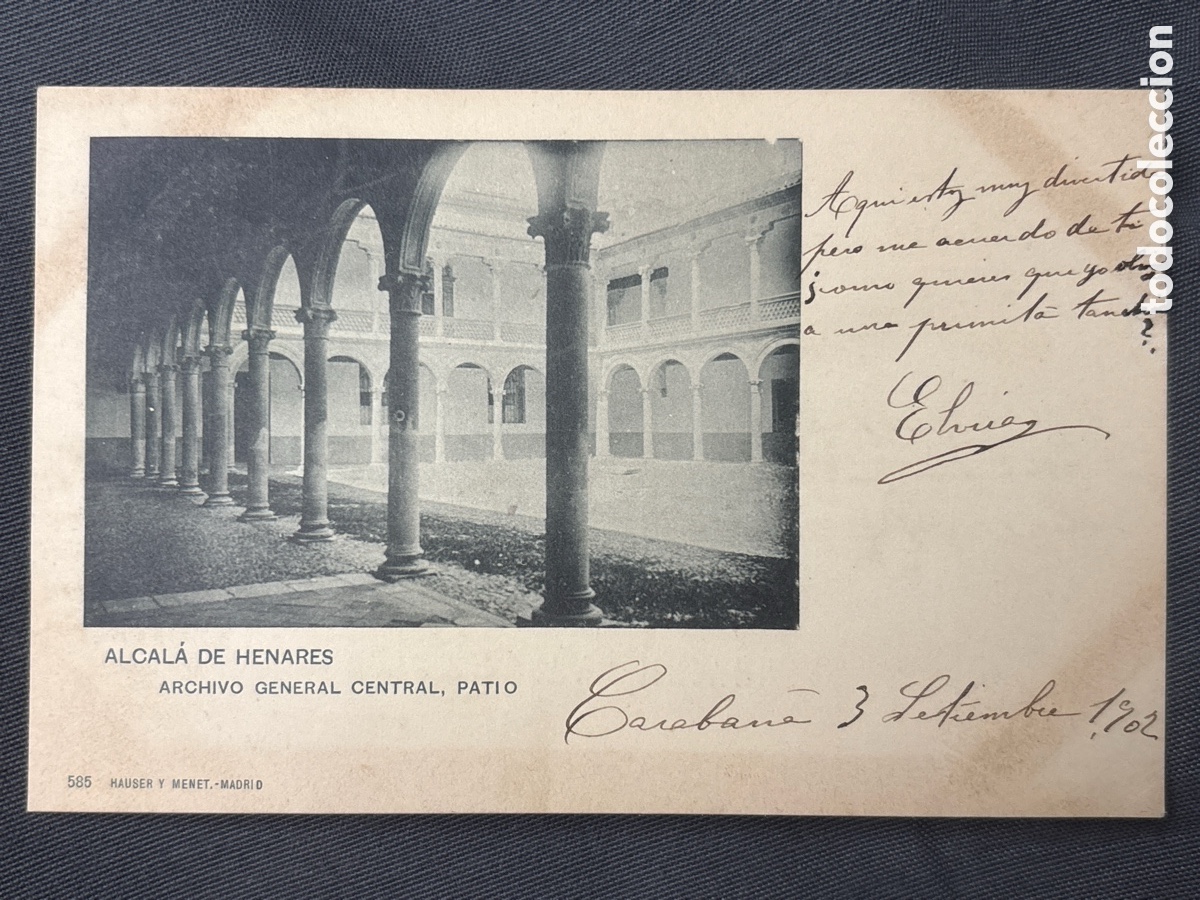 Cartes Postales: Alcal&aacute; de Henares, Archivo General Central, Patio. Hauser y Menet 585