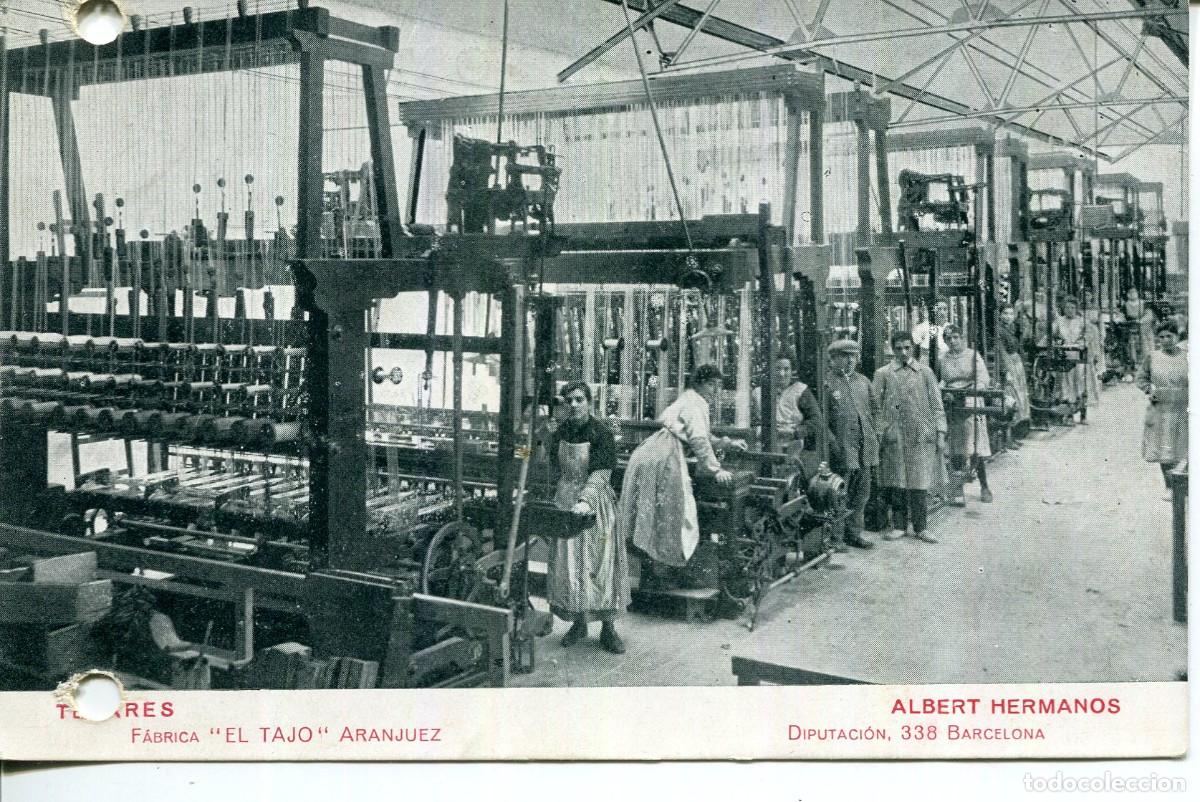 Postales: ARANJUEZ-FABRICA EL TAJO-SALA DE TELARES-ALBERT HNOS- CINTAS CORDONES TRENZAS