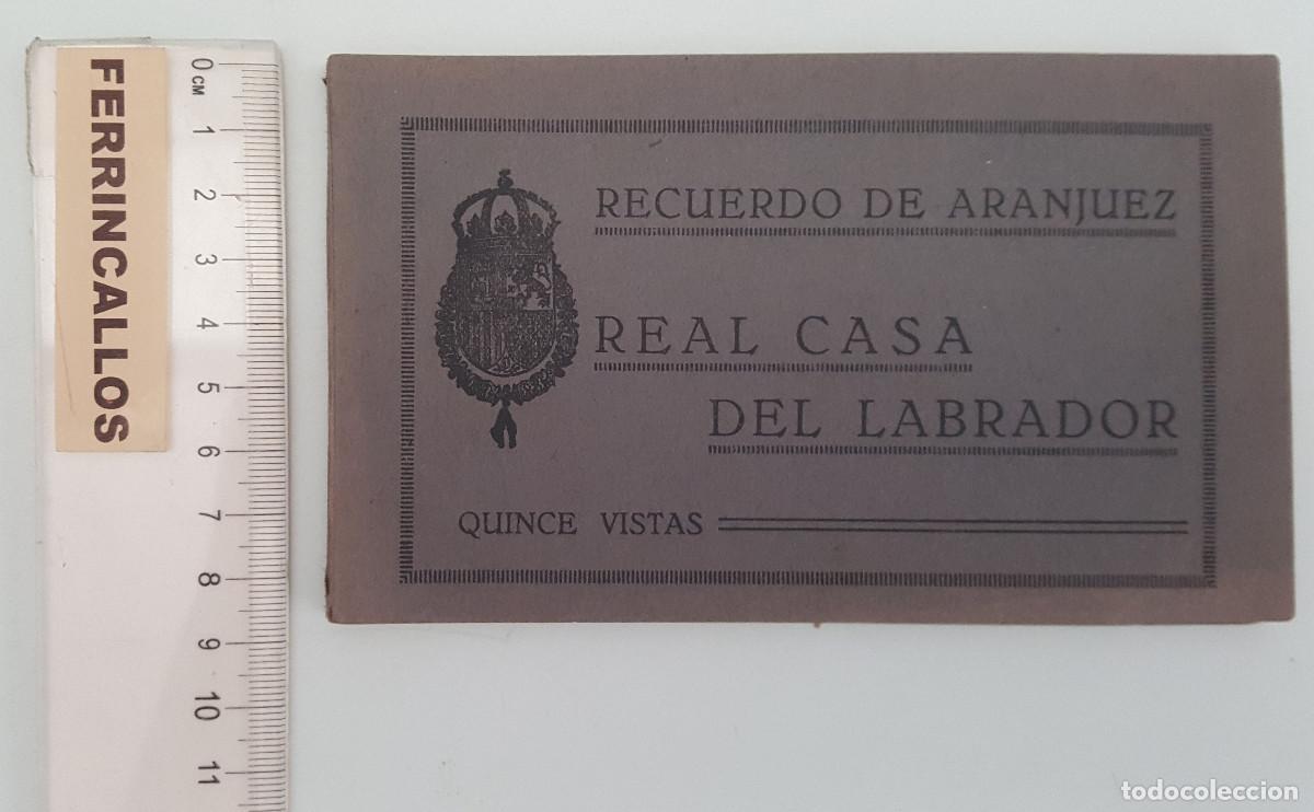 Postales: RECUERDO DE ARANJUEZ, REAL CASA DEL LABRADOR, QUINCE VISTAS, GRAFOS, BLOC CUADERNO