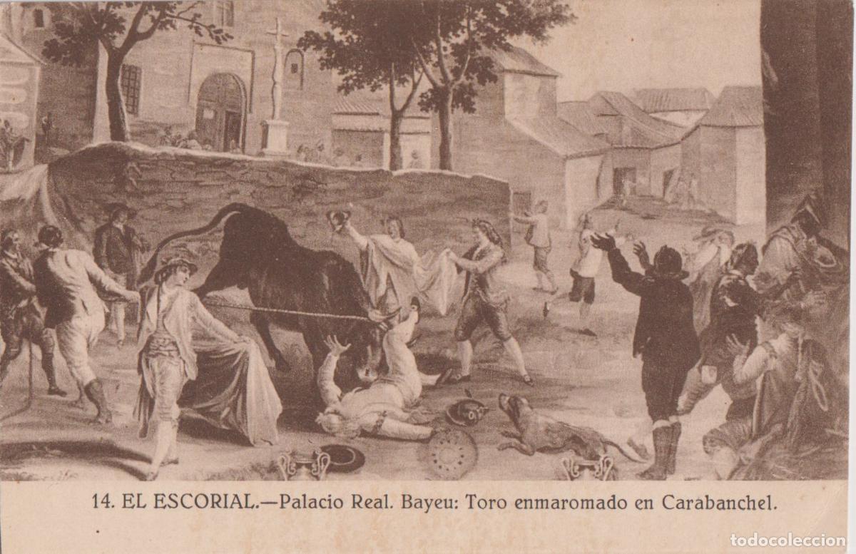 Postales: EL ESCORIAL, PALACIO REAL, BAYEU, TORO ENMAROMADO EN CARABANCHEL - ED.HIJO DE NICOLAS SERRANO - S/C